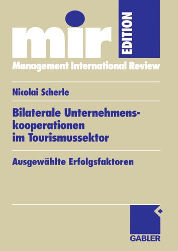 Bilaterale Unternehmenskooperationen im Tourismussektor: Ausgewählte Erfolgsfaktoren (mir-Edition) (German Edition)