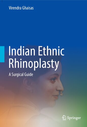 Indian Ethnic Rhinoplasty: A Surgical Guide