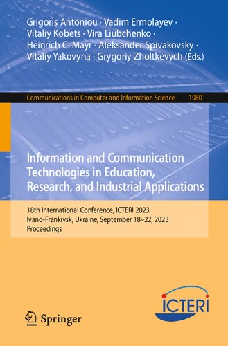 Information and Communication Technologies in Education, Research, and Industrial Applications: 18th International Conference, ICTERI 2023, ... in Computer and Information Science, 1980)