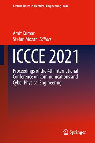 ICCCE 2021: Proceedings of the 4th International Conference on Communications and Cyber Physical Engineering (Lecture Notes in Electrical Engineering, 828)
