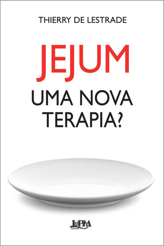 Jejum: uma nova terapia?