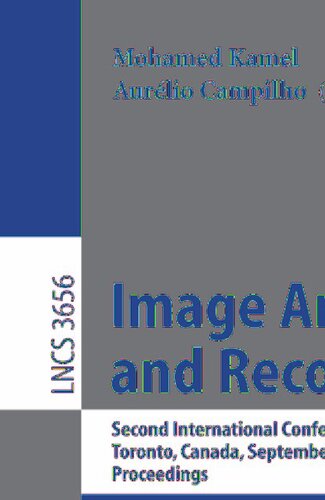 Image Analysis and Recognition: Second International Conference, ICIAR 2005, Toronto, Canada, September 28-30, 2005, Proceedings (Lecture Notes in Computer Science, 3656)