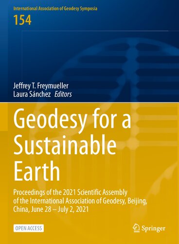 Geodesy for a Sustainable Earth: Proceedings of the 2021 Scientific Assembly of the International Association of Geodesy, Beijing, China, June 28 – ... Association of Geodesy Symposia, 154)