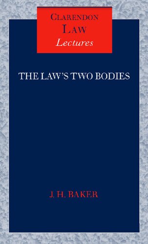 The Law's Two Bodies: Some Evidential Problems in English Legal History (Clarendon Law Lectures)