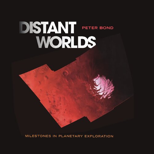 Distant Worlds: Milestones in Planetary Exploration