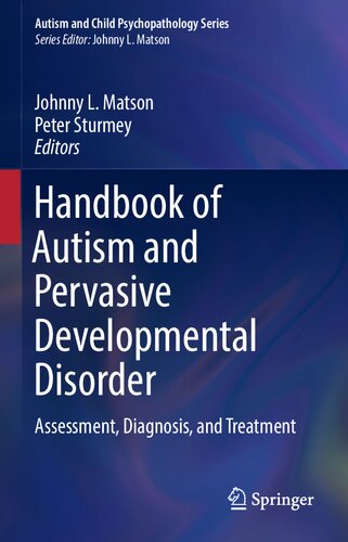 Handbook of Autism and Pervasive Developmental Disorder: Assessment, Diagnosis, and Treatment (Autism and Child Psychopathology Series)