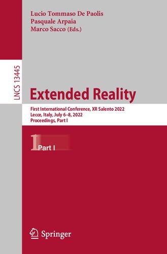 Extended Reality: First International Conference, XR Salento 2022, Lecce, Italy, July 6–8, 2022, Proceedings, Part I (Lecture Notes in Computer Science)