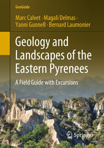 Geology and Landscapes of the Eastern Pyrenees: A Field Guide with Excursions (GeoGuide)