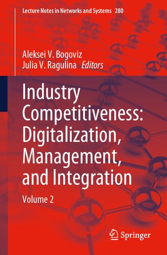 Industry Competitiveness: Digitalization, Management, and Integration: Volume 2 (Lecture Notes in Networks and Systems, 280)