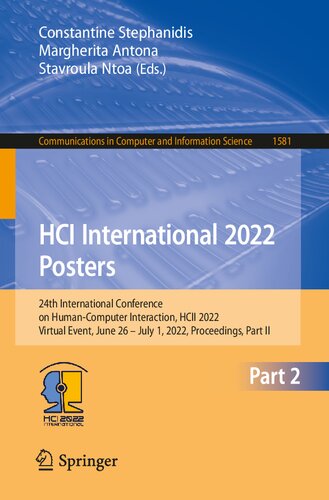 HCI International 2022 Posters: 24th International Conference on Human-Computer Interaction, HCII 2022, Virtual Event, June 26 – July 1, 2022, ... in Computer and Information Science, 1581)