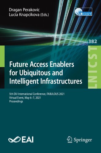 Future Access Enablers for Ubiquitous and Intelligent Infrastructures: 5th EAI International Conference, FABULOUS 2021, Virtual Event, May 6–7, 2021, ... and Telecommunications Engineering)
