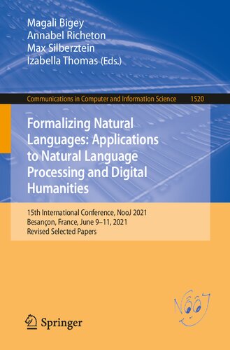 Formalizing Natural Languages: Applications to Natural Language Processing and Digital Humanities: 15th International Conference, NooJ 2021, Besançon, ... in Computer and Information Science)