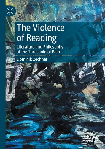 The Violence of Reading: Literature and Philosophy at the Threshold of Pain