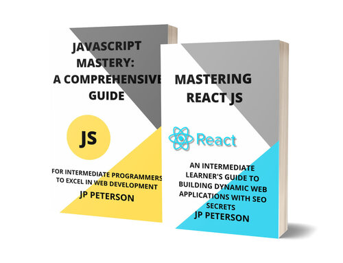 MASTERING REACT JS AND JAVASCRIPT MASTERY: A COMPREHENSIVE GUIDE: AN INTERMEDIATE LEARNER'S GUIDE TO BUILDING DYNAMIC WEB APPLICATIONS WITH SEO SECRETS - 2 BOOKS IN 1