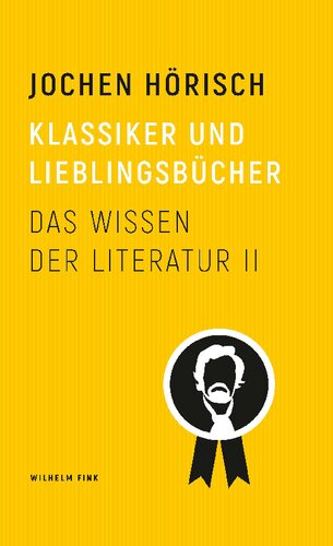 Klassiker und Lieblingsbücher: Das Wissen der Literatur II