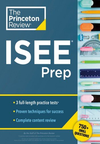 Princeton Review ISEE Prep: 3 Practice Tests + Review & Techniques + Drills