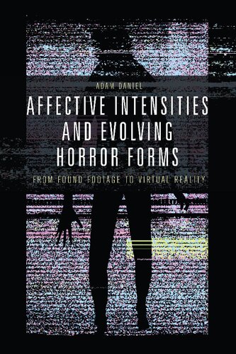 Affective Intensities and Evolving Horror Forms: From Found Footage to Virtual Reality