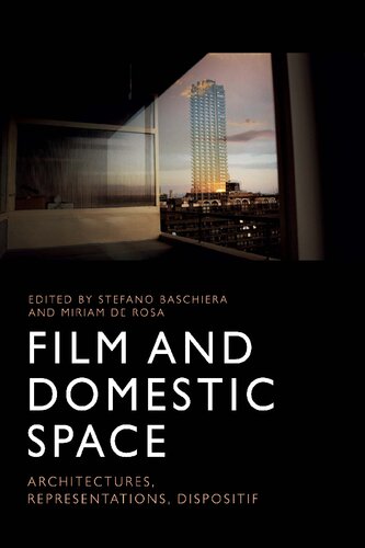 Film and Domestic Space: Architectures, Representations, Dispositif
