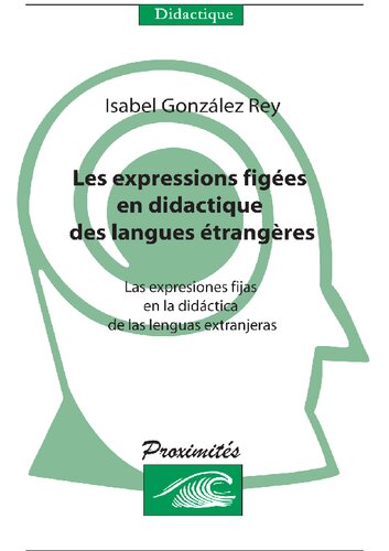 Les expressions figées en didactique des langues étrangeres: Las expresiones fijas en la didàctica de las lenguas extranjeras