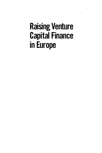 Raising Venture Capital Finance in Europe: A Practical Guide for Business Owners, Entrepreneurs and Investors