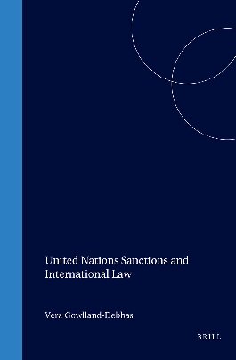 United Nations Sanctions and Internatinal Law (The Graduate Institute of International Studies, Volume 1)