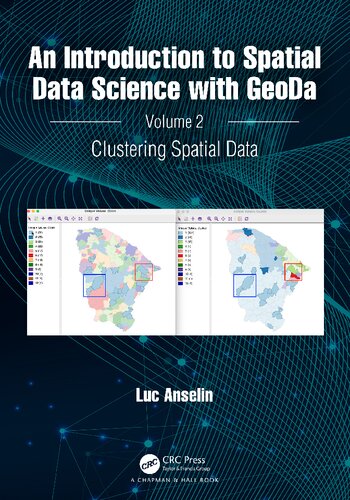 An Introduction to Spatial Data Science with GeoDa Volume 2 Clustering Spatial Data (