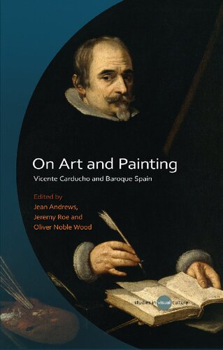 On Art and Painting: Vicente Carducho and Baroque Spain (University of Wales Press - Studies in Visual Culture)