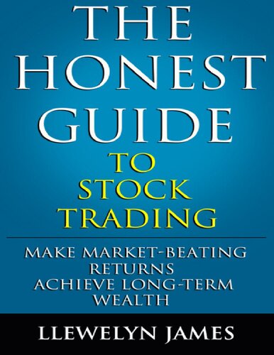 The Honest Guide to Stock Trading: Make Market-Beating Returns. Achieve Long-Term Wealth.