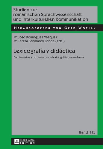 Lexicografía y didáctica: Diccionarios y otros recursos lexicográficos en el aula (Studien zur romanischen Sprachwissenschaft und interkulturellen Kommunikation) (Spanish Edition)