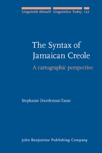 The Syntax of Jamaican Creole: A Cartographic Perspective (Linguistik Aktuell   Linguistics Today)