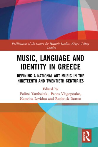Music, Language and Identity in Greece: Defining a National Art Music in the Nineteenth and Twentieth Centuries