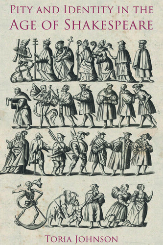 Pity and Identity in the Age of Shakespeare (Studies in Renaissance Literature, 40)