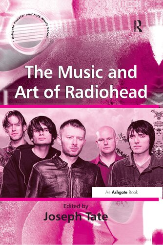 The Music and Art of Radiohead (Ashgate Popular and Folk Music Series)