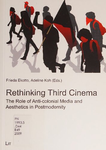 Rethinking Third Cinema: The Role of Anti-Colonial Media and Aesthetics in Postmodernity