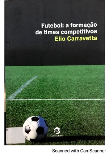 Futebol: a formação de times competitivos