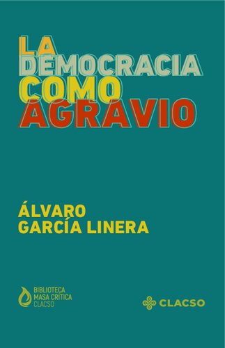 LA LA DEMOCRACIA DEMOCRACIA COMO COMO AGRAVIO