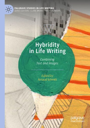 Hybridity in Life Writing: Combining Text and Images