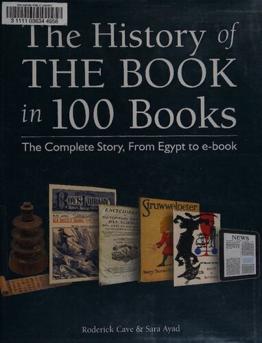 The History of the Book in 100 Books: The Complete Story, From Egypt to e-book