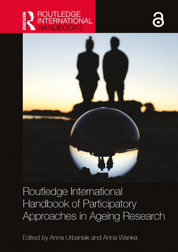 Routledge International Handbook of Participatory Approaches in Ageing Research (Routledge International Handbooks)