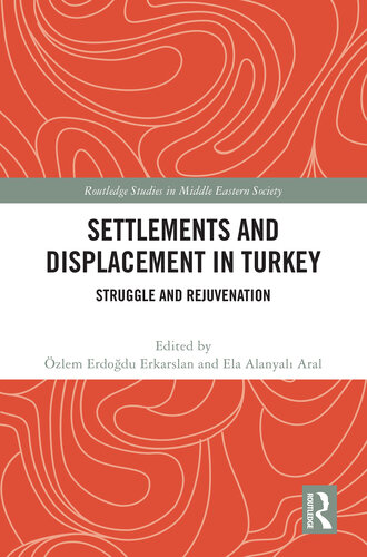 Settlements and Displacement in Turkey