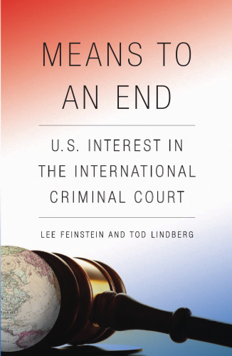 Means to an End: U.S. Interest in the International Criminal Court