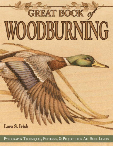 Great Book of Woodburning: Pyrography Techniques, Patterns & Projects for All Skill Levels