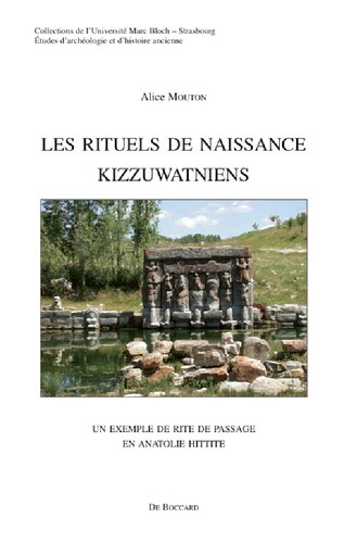 Les rituels de naissance kizzuwatniens: un exemple de rite de passage en Anatolie hittite