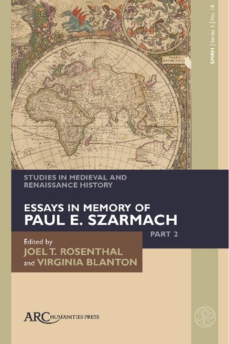 Studies in Medieval and Renaissance History, series 3, volume 18: Essays in Memory of Paul E. Szarmach, part 2 (Studies in Medieval and Renaissance History 2024, ser. 3, no. 18)