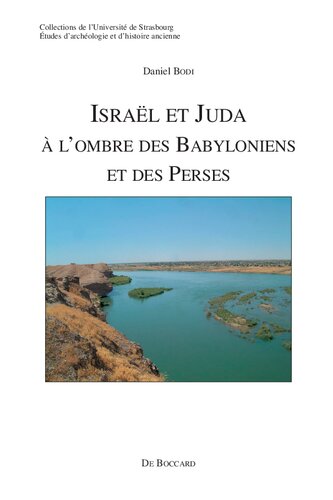Israël et Juda: à l'ombre des Babyloniens et des Perses