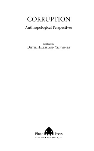 Corruption: Anthropological Perspectives (Anthropology, Culture and Society)