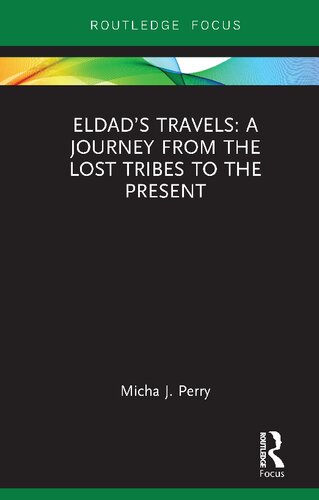 Eldad's travels : a journey from the lost tribes to the present