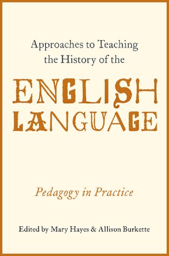 Approaches to teaching the history of the English language: Pedagogy in practice