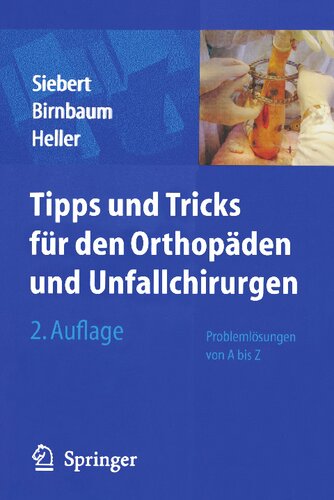 Tipps & Tricks für den Orthopäden und Unfallchirurgen: Problemlösungen von A bis Z (Tipps und Tricks) (German Edition)