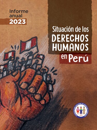 Situación de los derechos humanos en Perú : Informe anual 2023